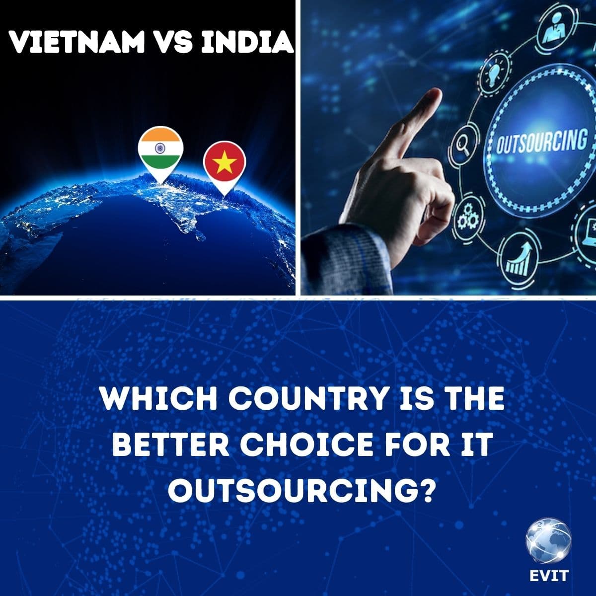 Vietnam vs India: Which Country is the Better Choice for IT Outsourcing?