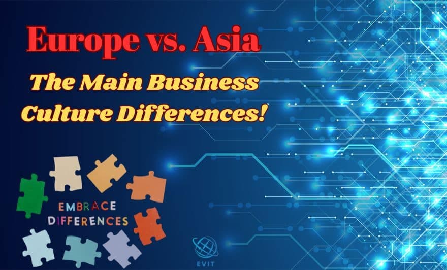 Europe vs. Asia: The Main Business Culture Differences!