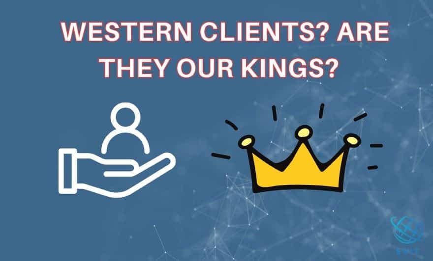 Global Market Entry? Are Western Clients our kings?