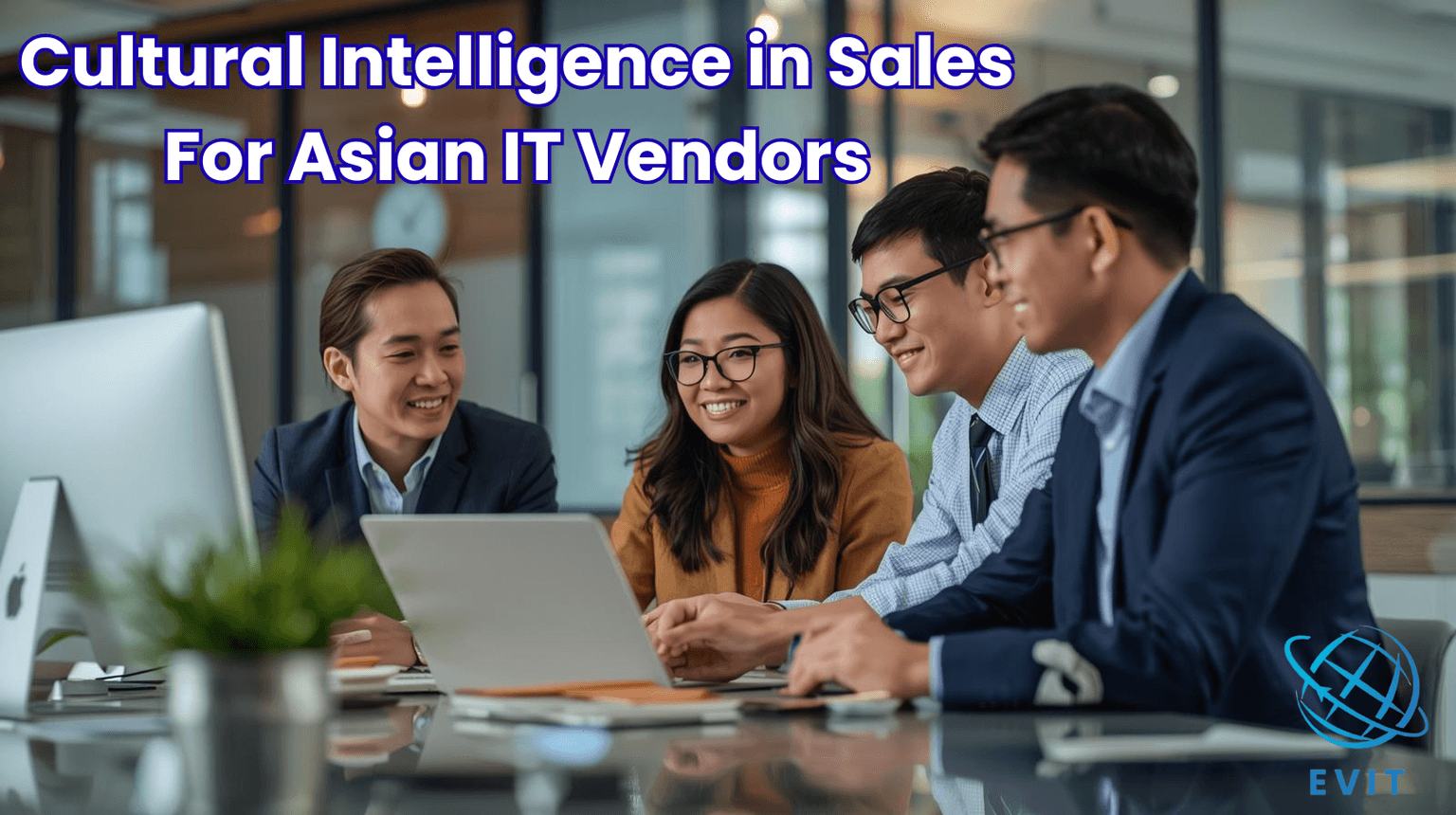 Cultural Intelligence in Sales For Asian IT Vendors
