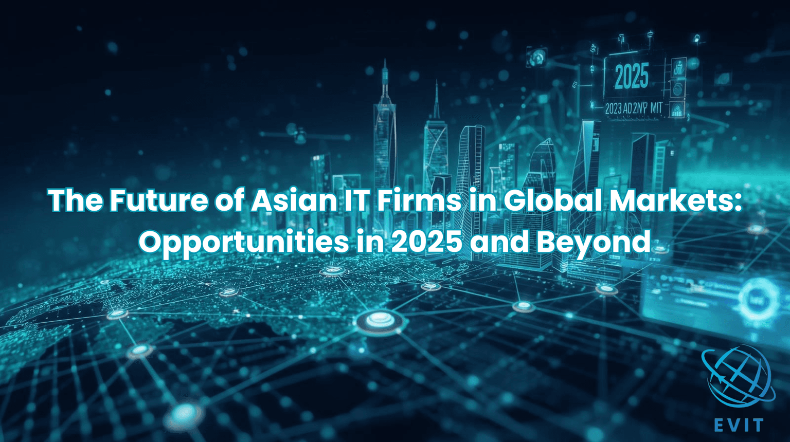 Asian IT Vendors in Global Markets: Opportunities in 2025